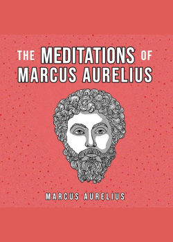 The Meditations Of Marcus Aurelius
