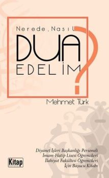 NeredeNasıl Dua Edelim?