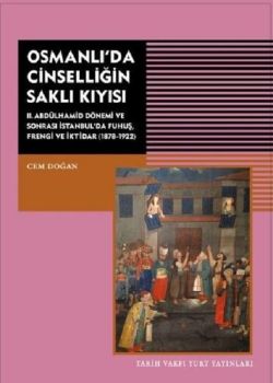 Osmanlı'da Cinselliğin Saklı Kıyısı