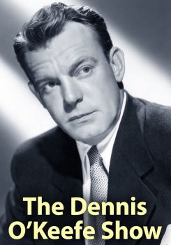 The Dennis O'Keefe Show