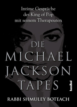 Die Michael Jackson Tapes: Intime Gespräche des King of Pop mit seinem Therapeuten