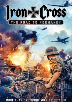 Iron Cross: The Road to Normandy