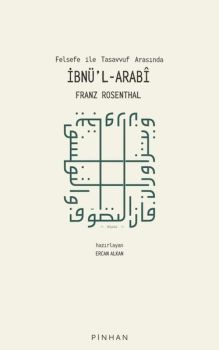 Felsefe ile Tasavvuf Arasında İbnü'l-Arabi