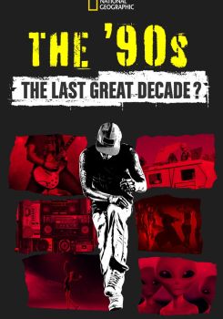 The '90s: The Last Great Decade?