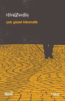 Çok Güzel Tükendik