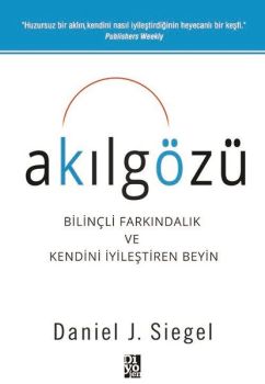 Akılgözü-Bilnçli Farkındalık ve Kendini İyileştiren Beyin