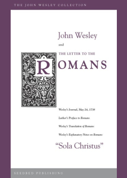 John Wesley and the Letter to the Romans