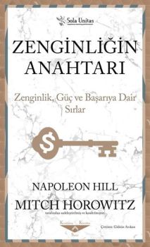 Zenginliğin Anahtarı - Zenginlik Güç ve Başarıya Dair Sırlar