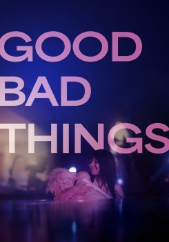 Good Bad Things