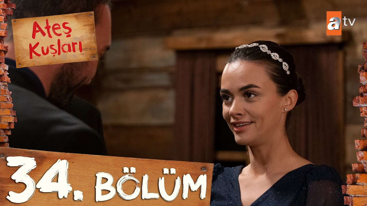 Ateş Kuşları 34. Bölüm