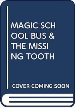 (Arabic)Magic School Bus: and the Missing Tooth