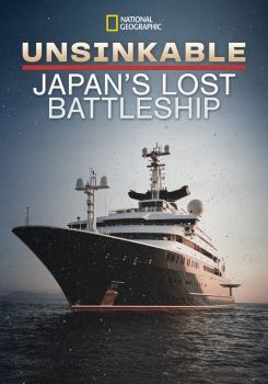 Unsinkable: Japan's Lost Battleship