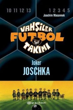 Vahşiler Futbol Takımı-9-Joker Joschka