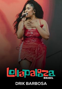 Drik Barbosa: Lollapalooza Brasil 2025