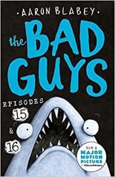 Bad Guys: Episode 15 & 16