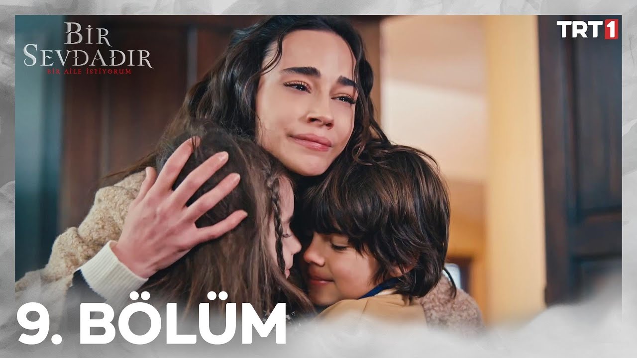 Bir Sevdadır 9. Bölüm
