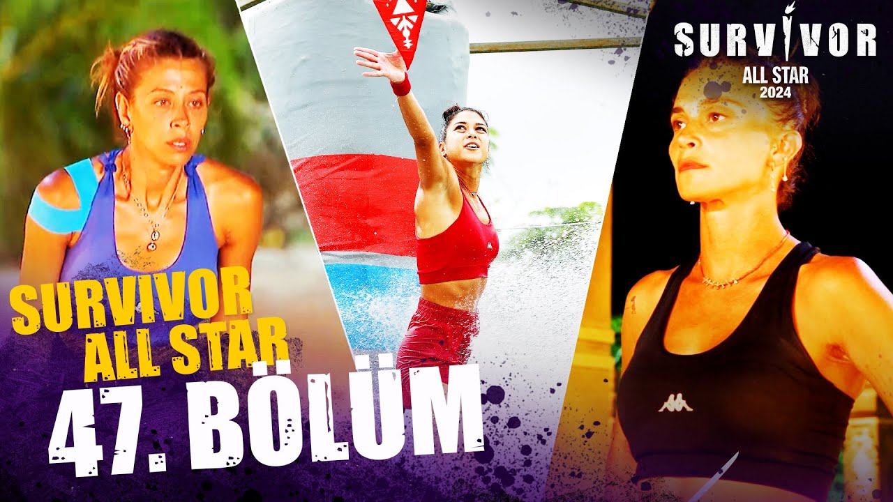 Survivor 2024 All Star 47.Bölüm