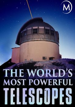 The World's Most Powerful Telescopes