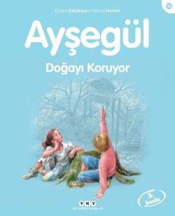 Ayşegül 16 - Doğayı Koruyor