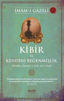 Kibir ve Kendini Beğenmişlik - Kitabu Zemmi'l - Kibr ve'l - Ucb