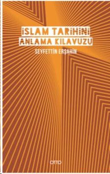 İslam Tarihini Anlama Kılavuzu