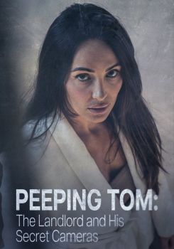 Peeping Tom: The Landlord & His Secret Cameras