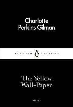 Yellow Wall-Paper (Penguin Little Black Classics)