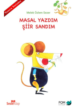 Masal Yazdım Şiir Sandım
