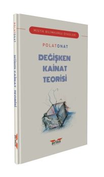 Değişken Kainat Teorisi-Mistik Bilimkurgu Öyküleri