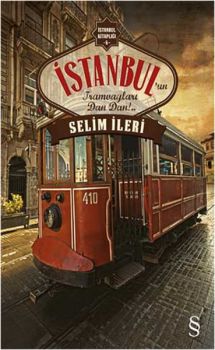 İstanbul'un Tramvayları Dan Dan!..