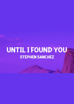Stephen Sanchez - Until I Found You (Lyrics)