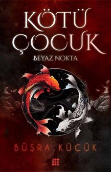 Kötü Çocuk 1-Beyaz Nokta