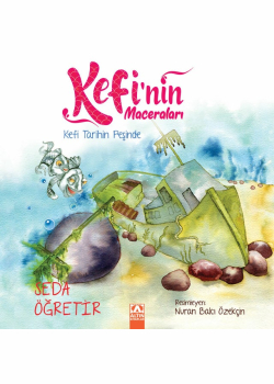 Kefi’nin Maceraları - Kefi Tarihin Peşinde