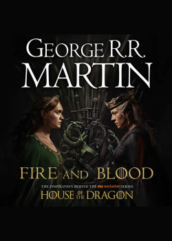 Fire and Blood: The inspiration for HBO’s House of the Dragon