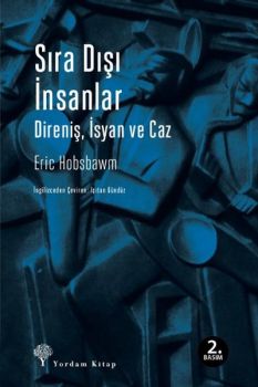 Sıra Dışı İnsanlar - Direniş İsyan ve Caz