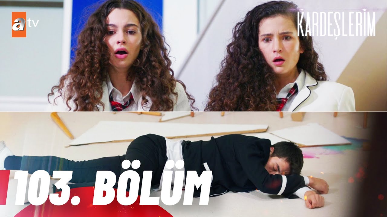 Kardeşlerim 103. Bölüm