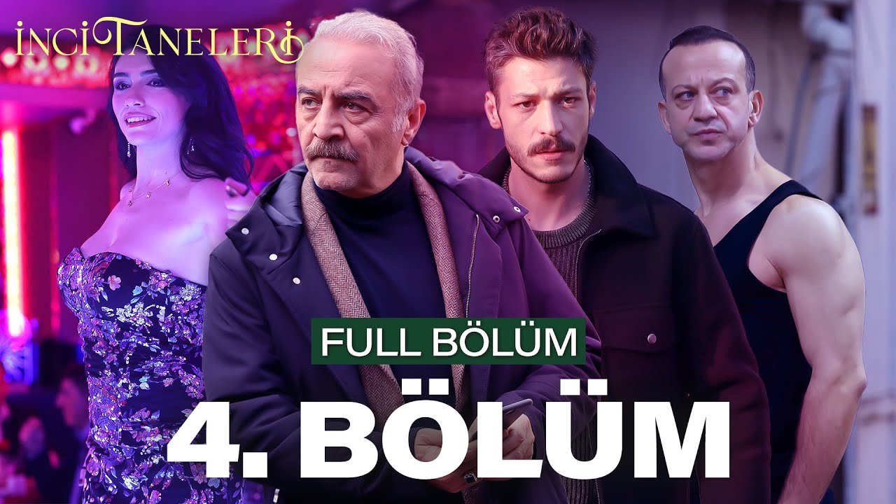 İnci Taneleri 4.Bölüm