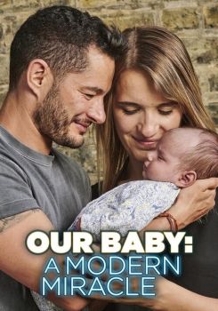 Our Baby: A Modern Miracle