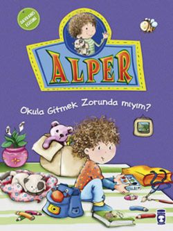 Alper ve Ailesi - Okula Gitmek Zorunda mıyım?