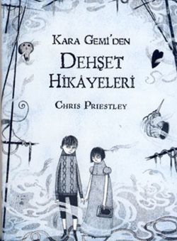 Kara Gemi'den Dehşet Hikayeleri