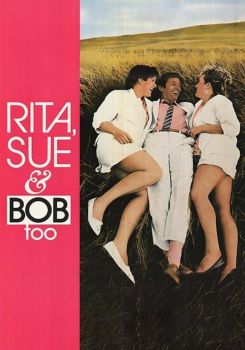 Rita, Sue and Bob Too