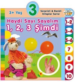 3+ Yaş Haydi Sayı Sayalım - Sürprizli ve Renkli Kitaplar Serisi