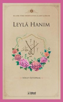 Leyla Hanım - Klasik Türk Edebiyatında Kadın Şairler 4