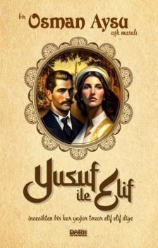 Yusuf ile Elif - Bir Osman Aysu Aşk Masalı
