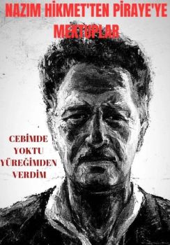Nazım Hikmet'ten Piraye'ye Mektuplar