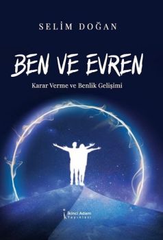 Ben ve Evren - Karar Verme ve Benlik Gelişimi