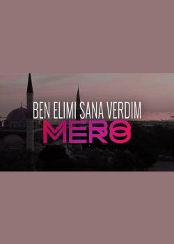 MERO - Ben Elimi Sana Verdim (Official Video)