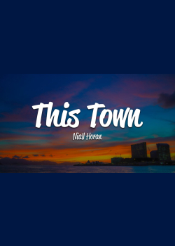 Niall Horan - This Town (Lyrics)
