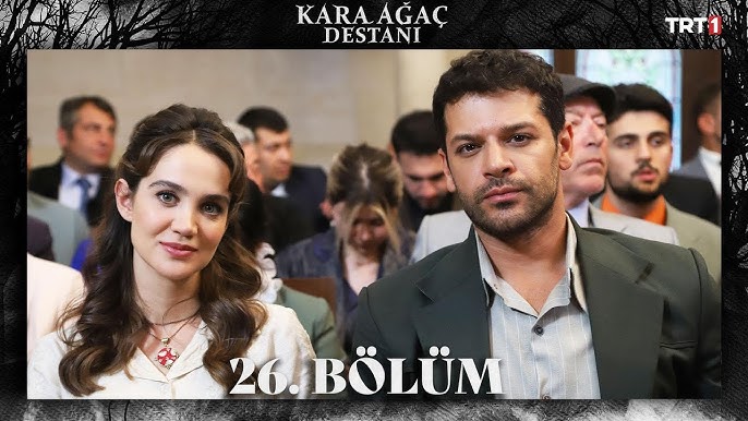 Kara Ağaç Destanı 26.Bölüm