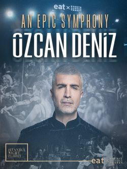 An Epic Symphony & Özcan Deniz